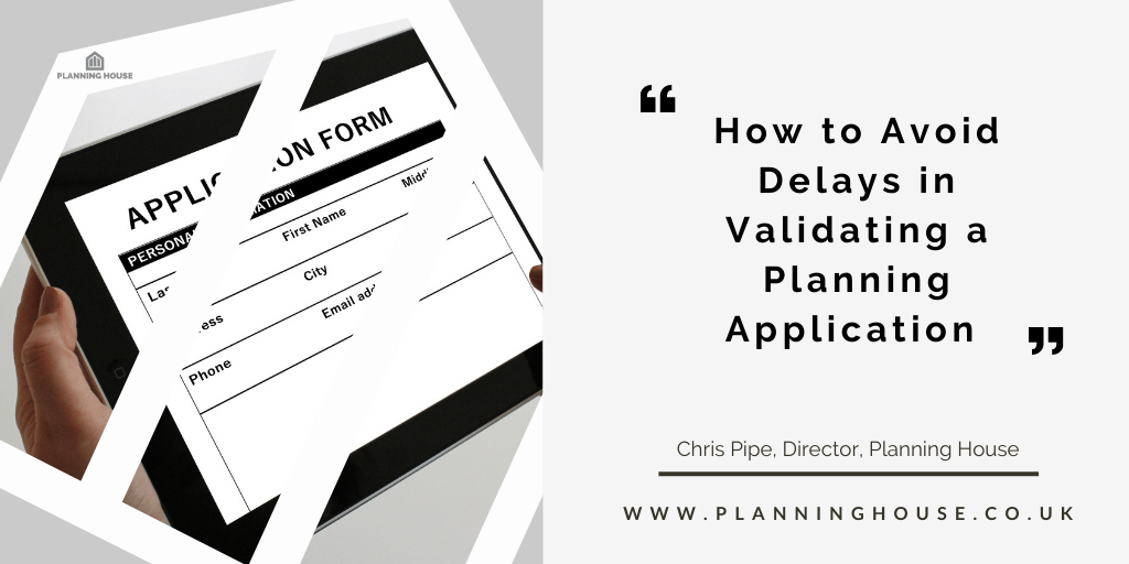 Avoid Delays in Validating a Planning Application