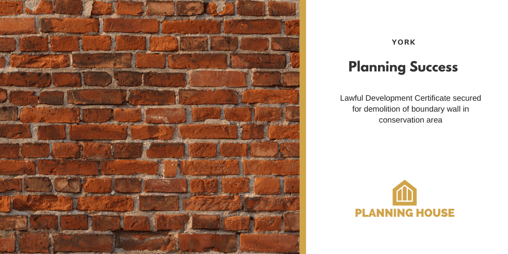 Successful Lawful Development Certificate for Boundary Wall Removal in York conservation area